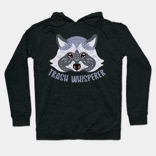 Trash Whisperer Hoodie